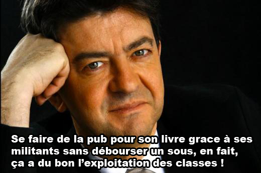 Mélenchon auto-promotion Mélenchon auto-promotion