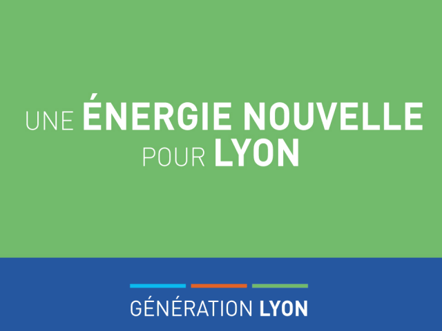 Une énergie nouvelle pour Lyon. Génération Lyon